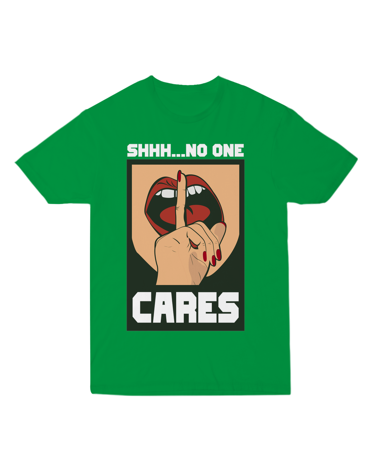 Shhh... No One Cares T-Shirt