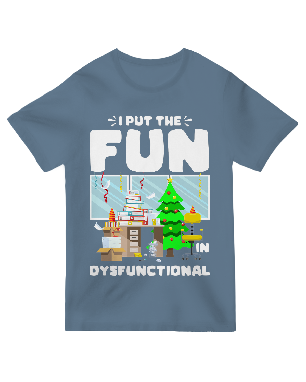 I put the fun in dysfunctional