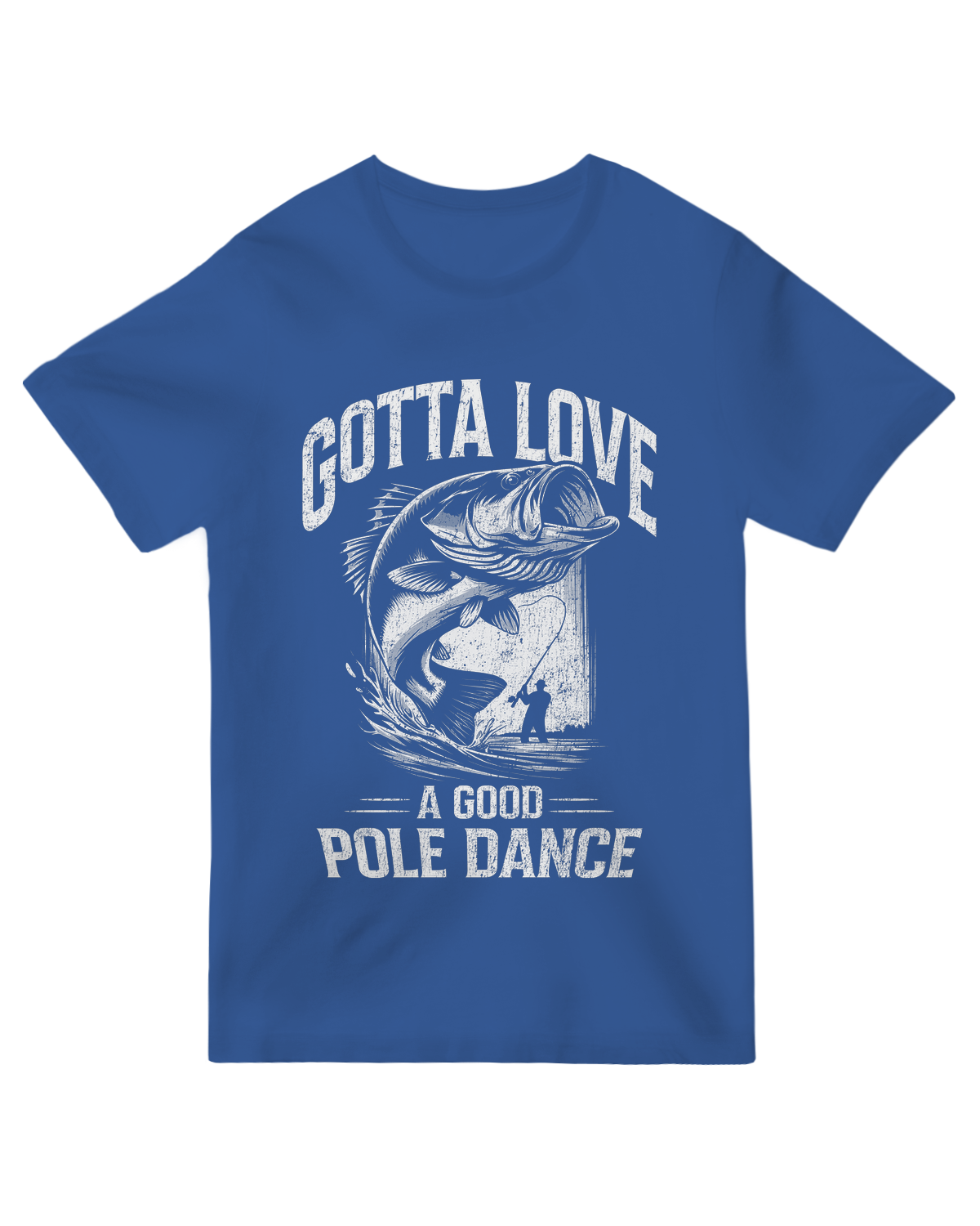 "Aqua blue fishing humor t-shirt with ‘Gotta Love a Good Pole Dance’ angler pun design"