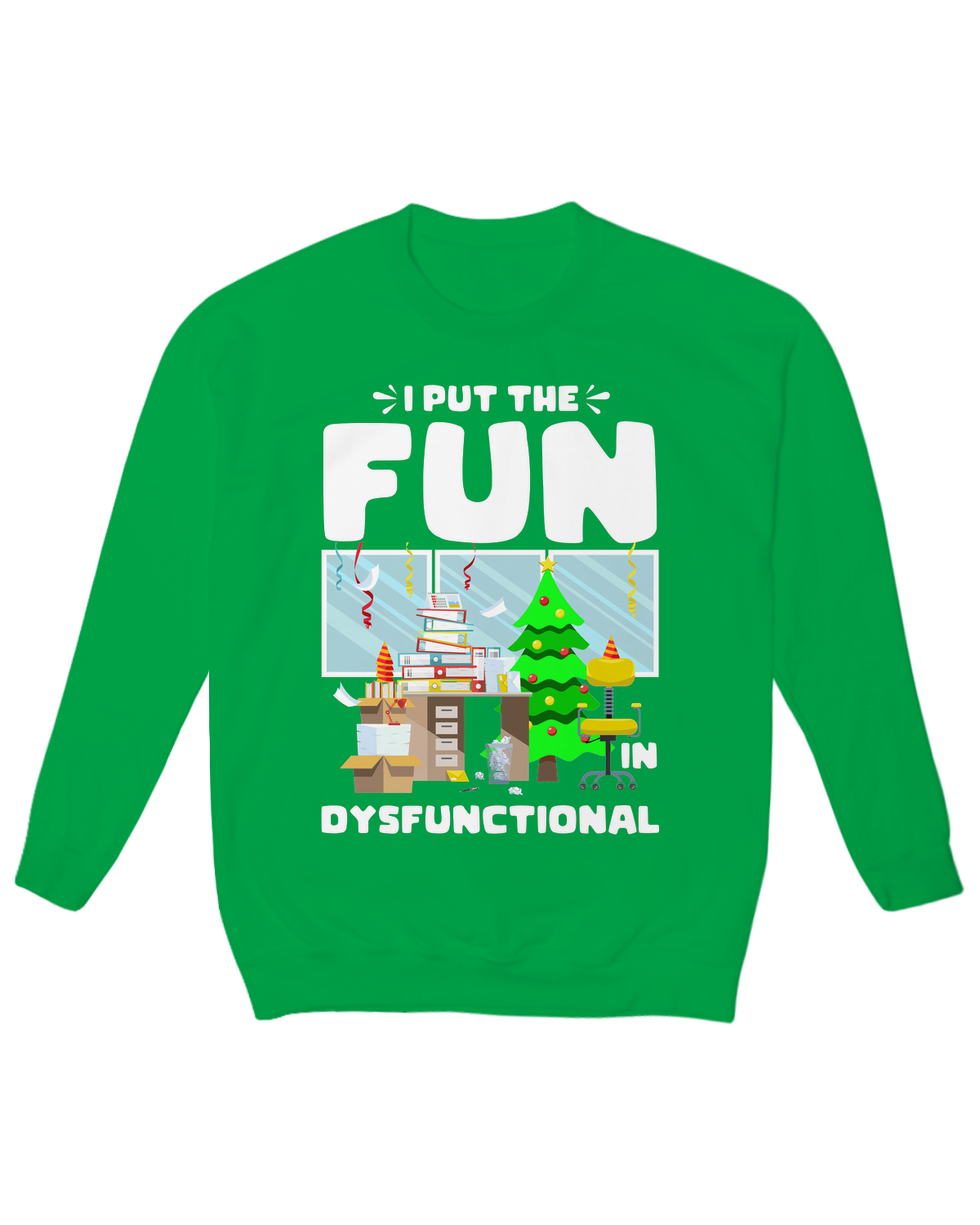 "I Put the Fun in Dysfunctional" funny family humor fleece crewneck sweatshirt