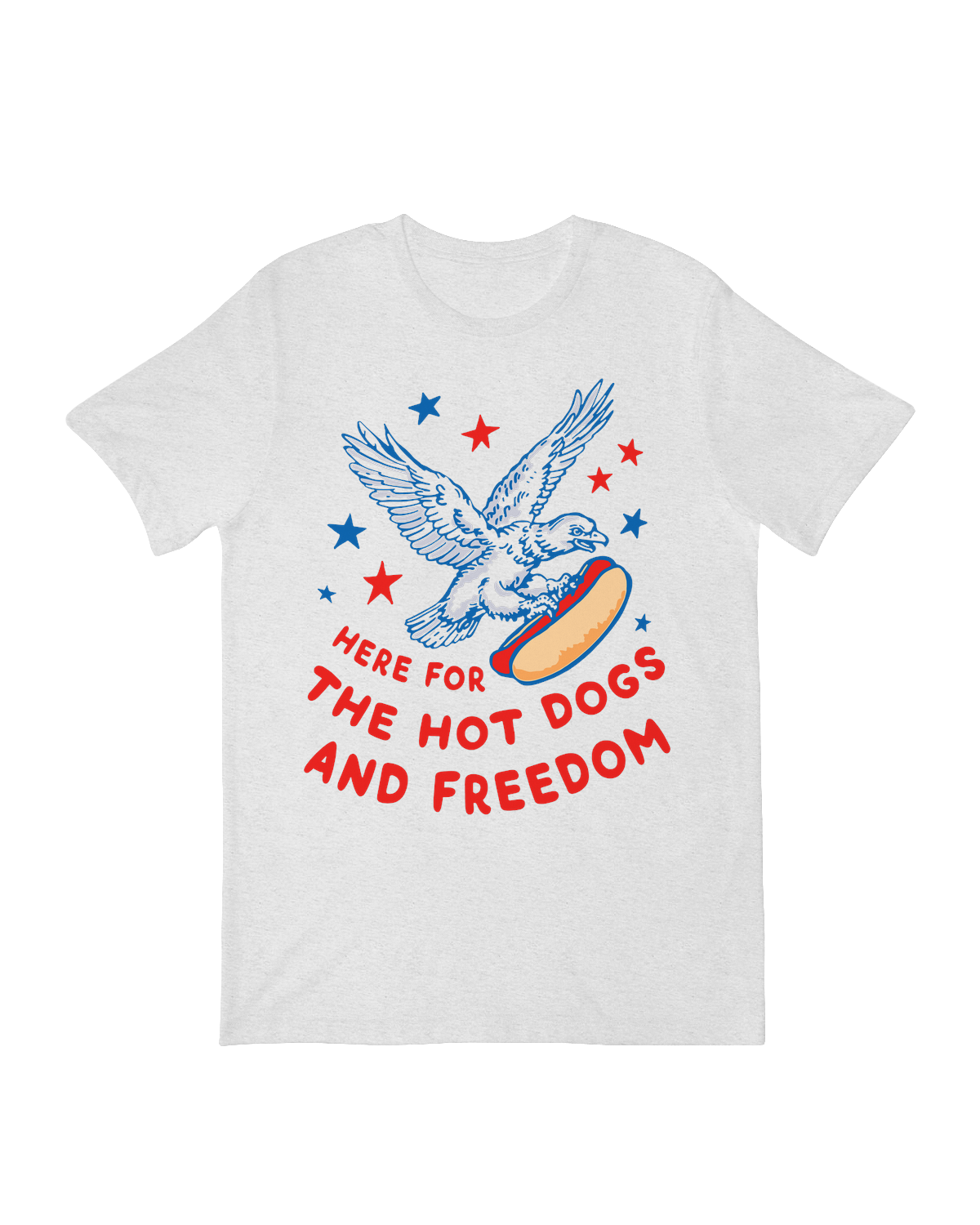 Here For The Hot Dogs and Freedom T-Shirt – Funny 4th of July Graphic Tee
