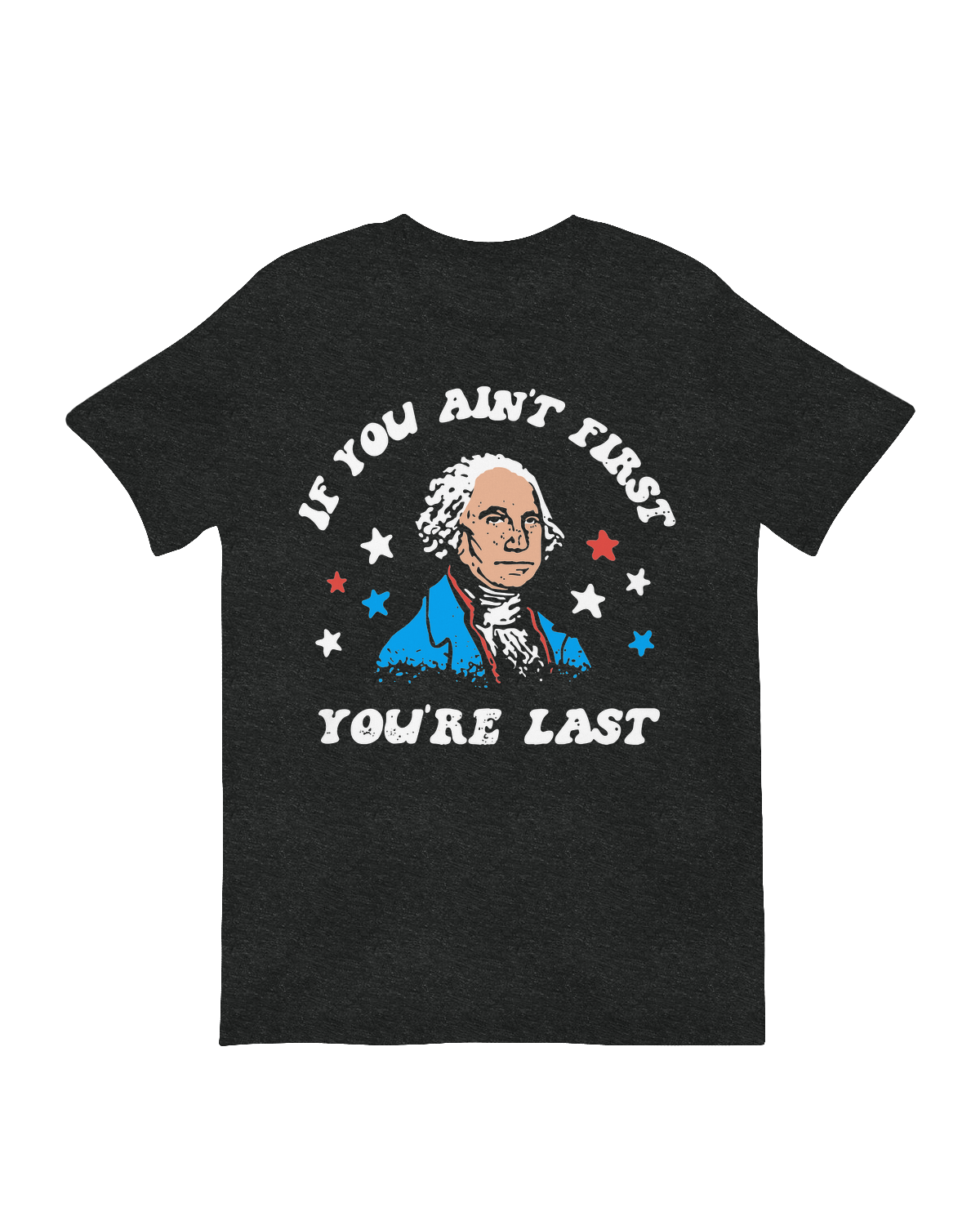 If You Ain't First T-Shirt – Funny Racing Quote Graphic Tee