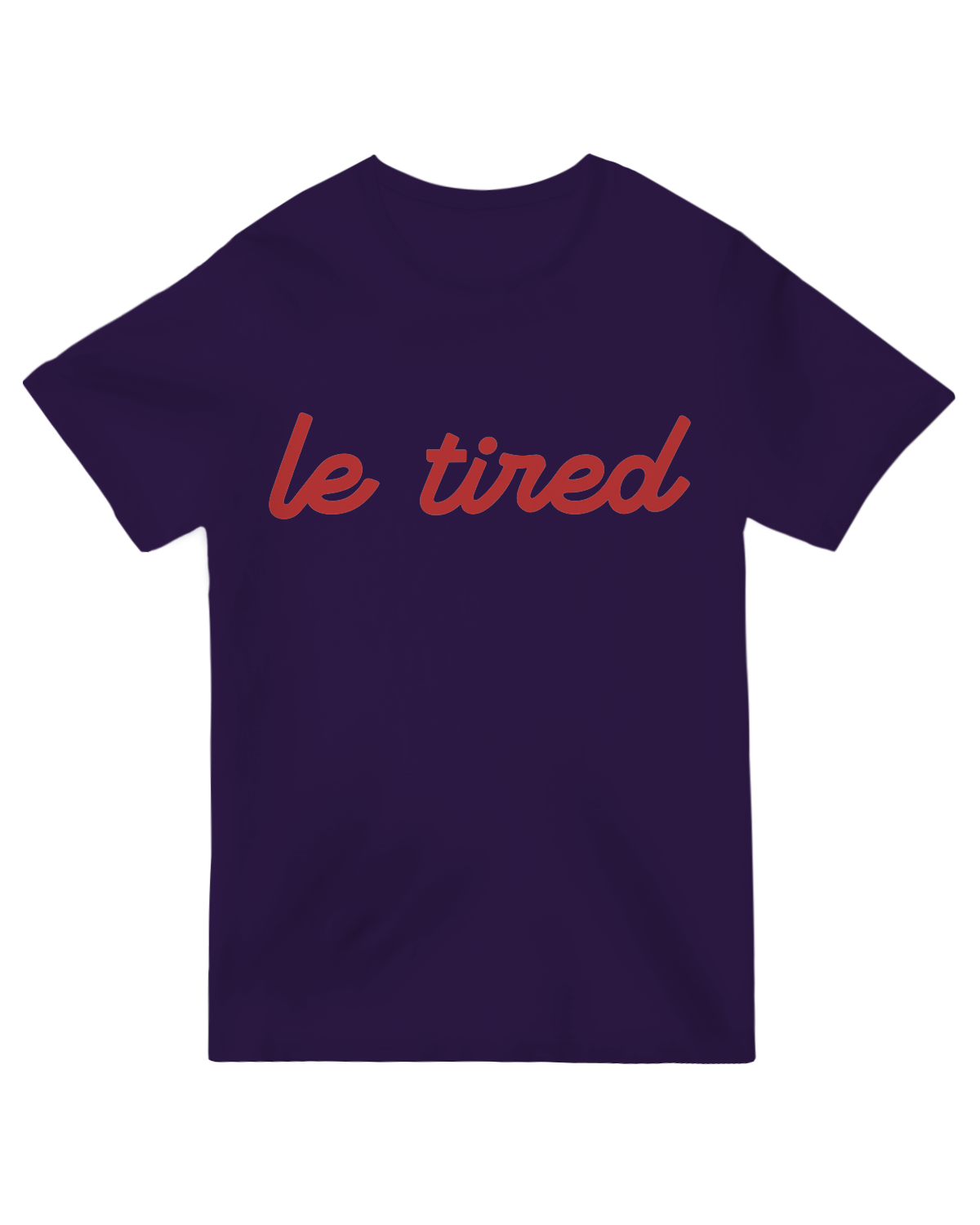"Le Tired" sarcastic humor printed t-shirt in black/white – soft cotton meme tee for exhausted moods