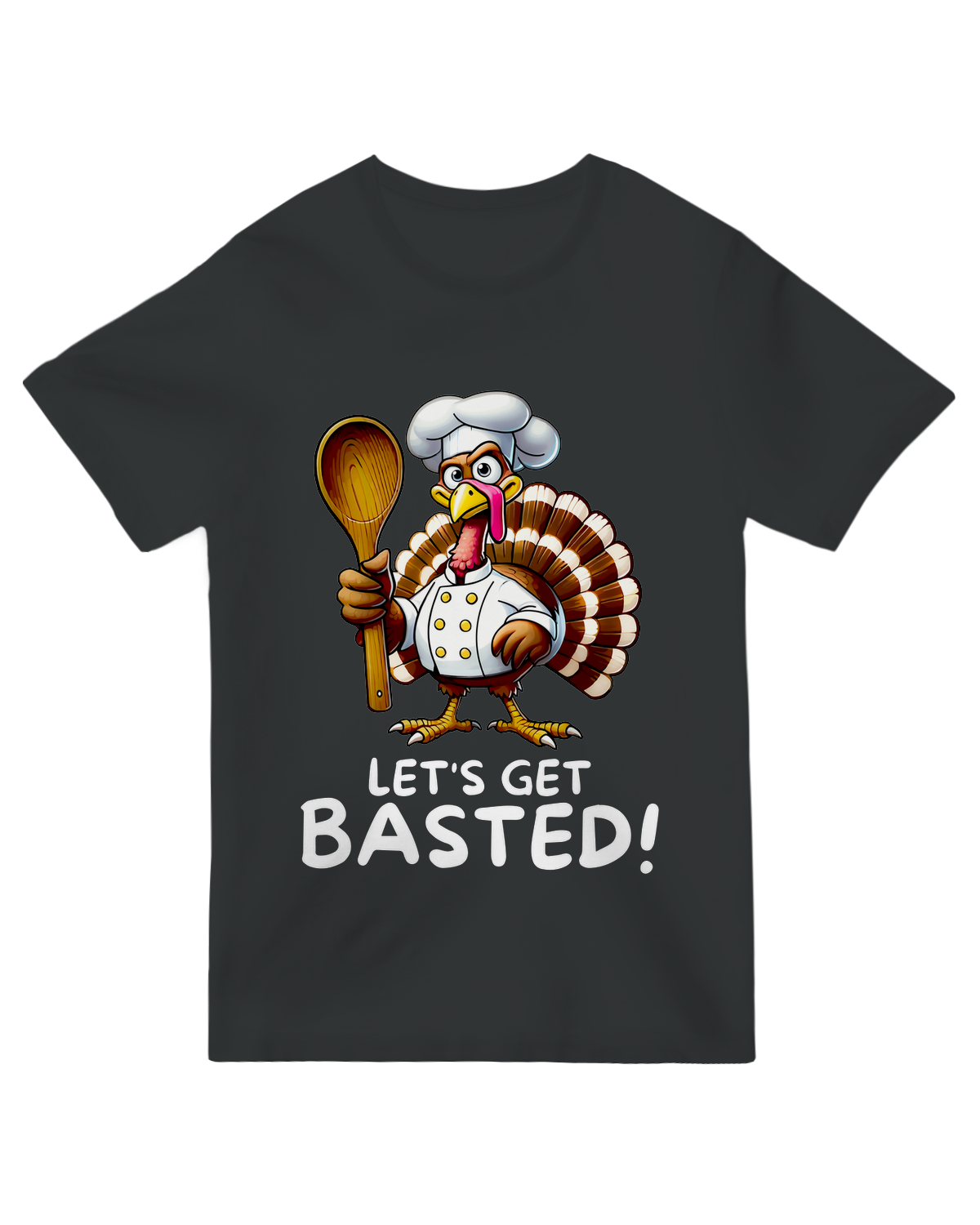 "Let's Get Basted" funny Thanksgiving turkey t-shirt - holiday humor apparel