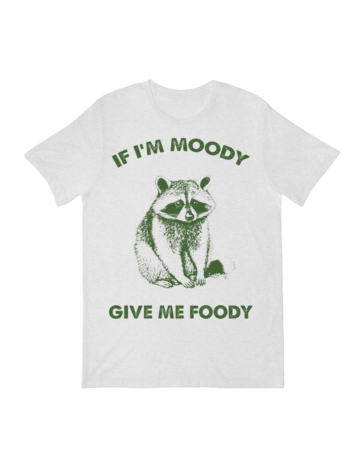 "If I’m Moody, Give Me Foodie" funny text t-shirt for food lovers and snack enthusiasts