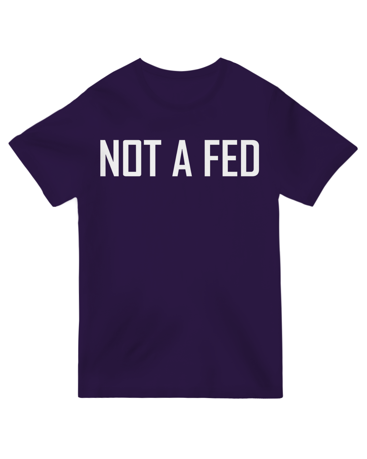 "Not A Fed ironic meme t-shirt - Playful privacy advocate apparel for 2A & crypto communities"