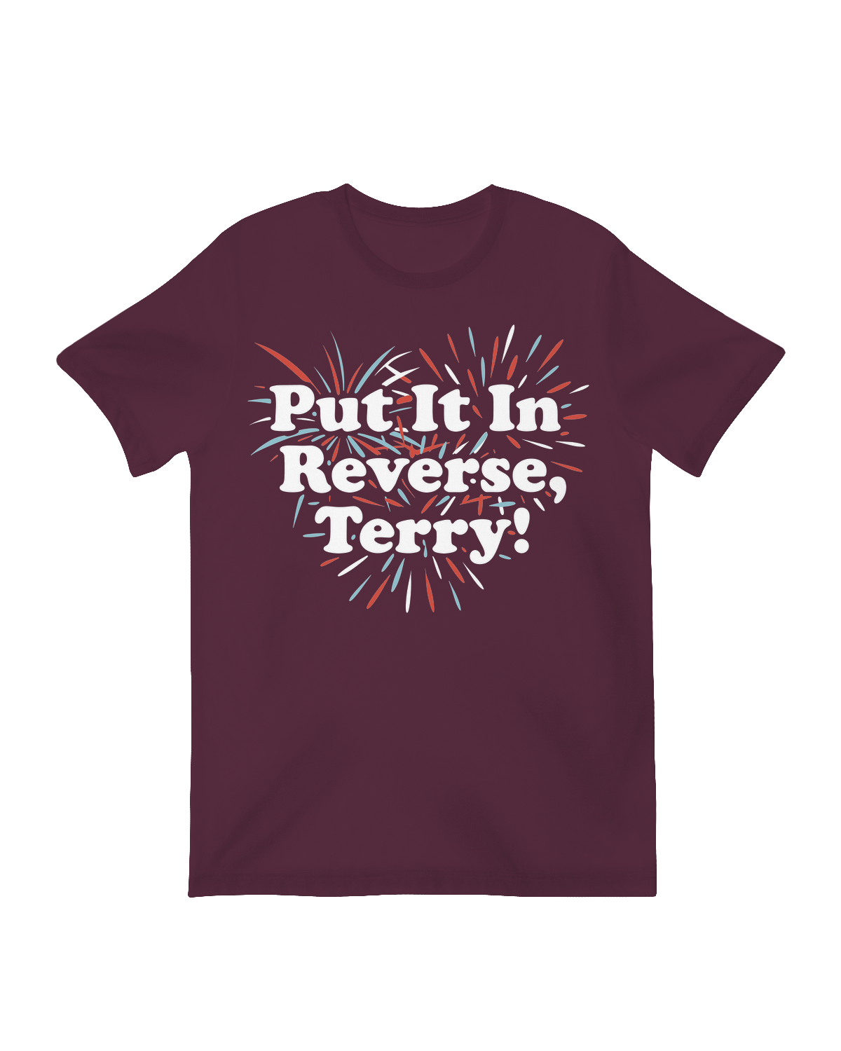 Put It In Reverse Terry T-Shirt – Funny Viral Meme Graphic Tee