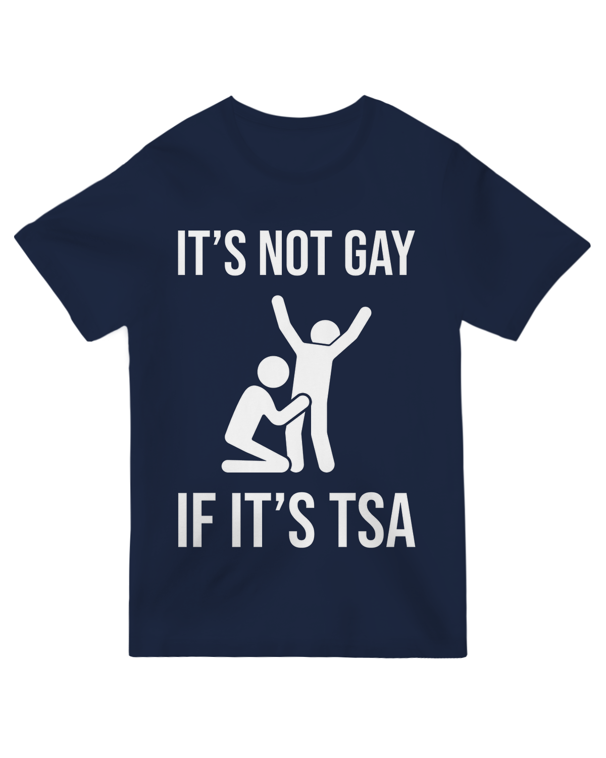 Edgy "It's Not Gay If It's TSA" text t-shirt - black cotton tee with airport security hum