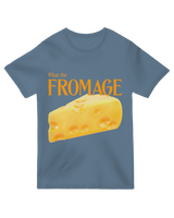 What The Fromage