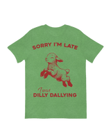 Sorry Im late I was dilly dallying