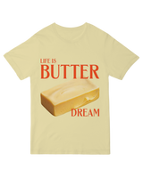 Life is Butter Dream