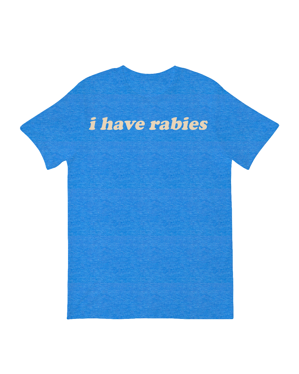 I have rabies