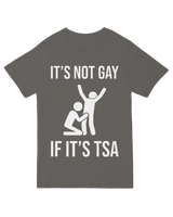 Its not gay if its TSA