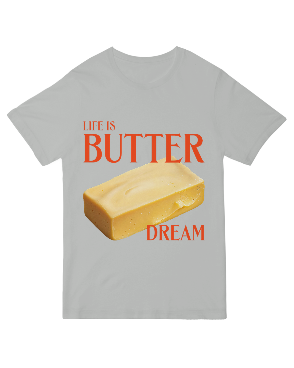 Life is Butter Dream