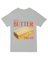 Life is Butter Dream