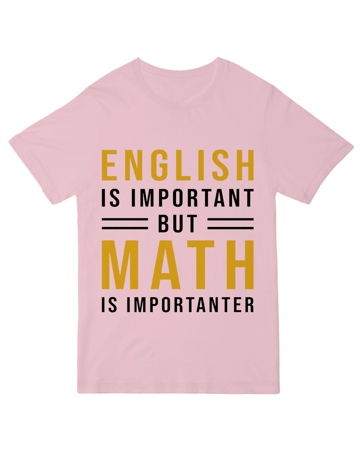 English is important but Math is importanter Geek