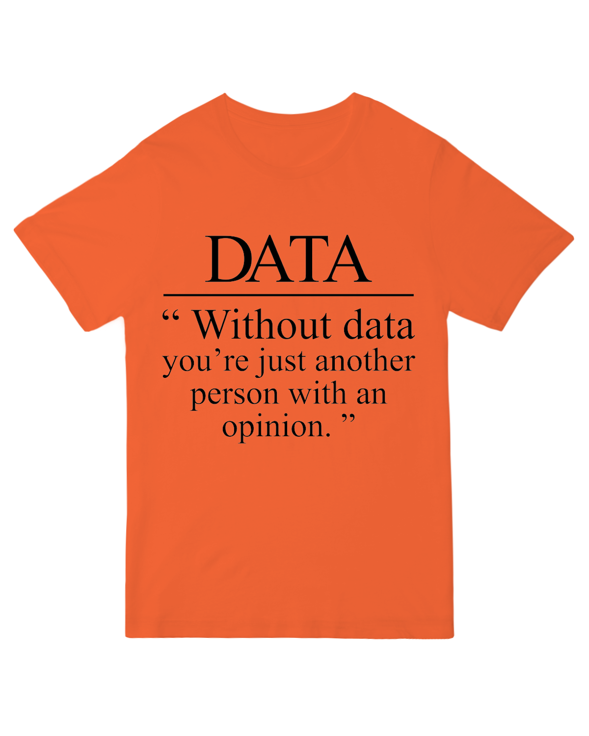 Without Data You_re Just Another Person Geek