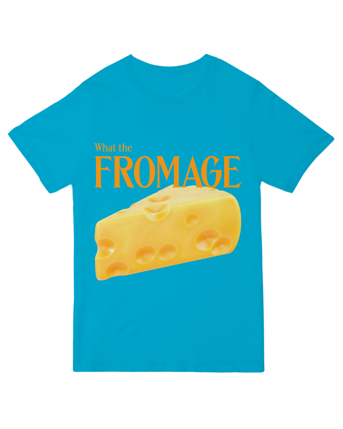 What The Fromage