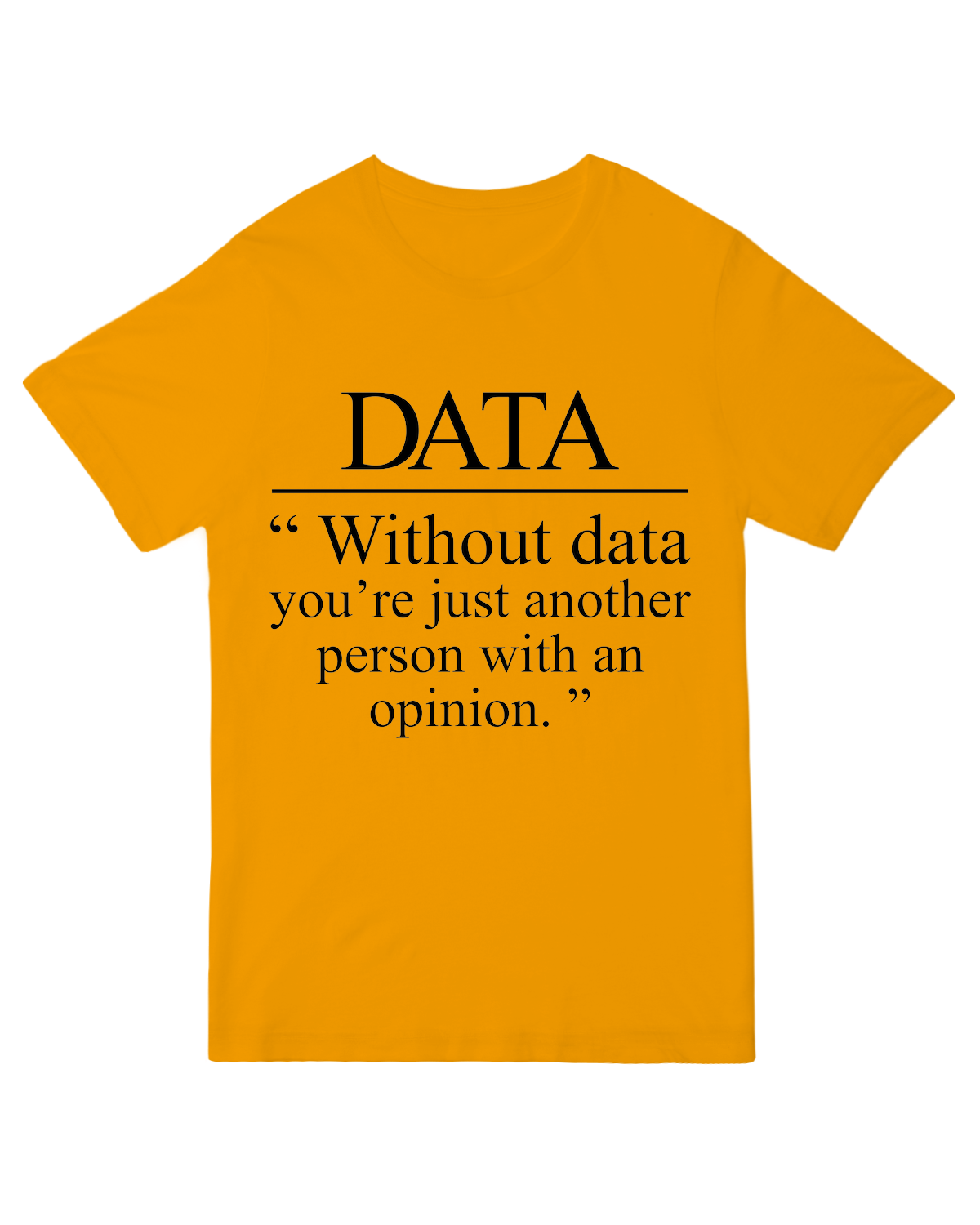 Without Data You_re Just Another Person Geek