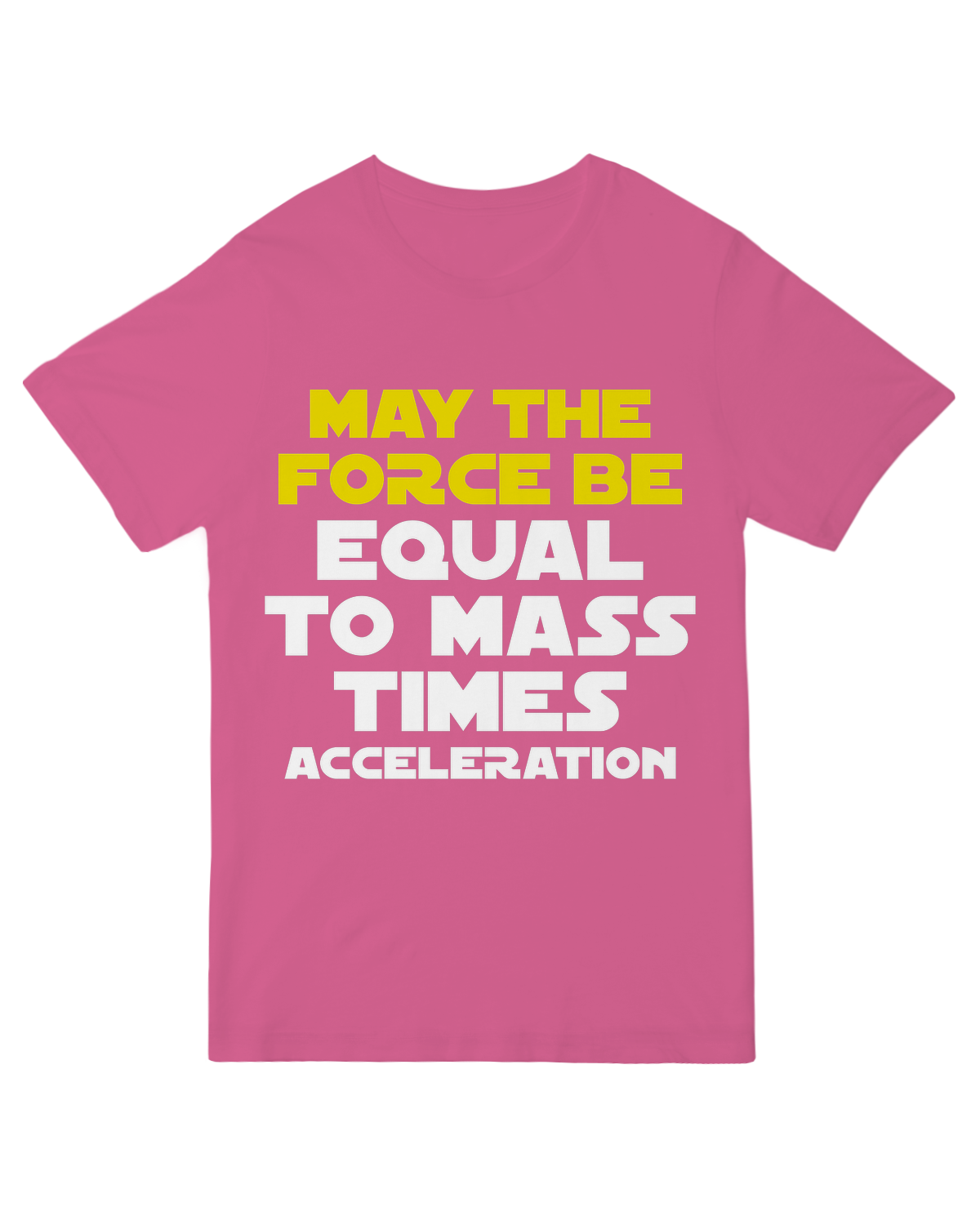 May the force be equal to mass times acceleration Geek