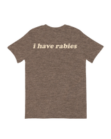 I have rabies