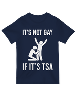 Its not gay if its TSA