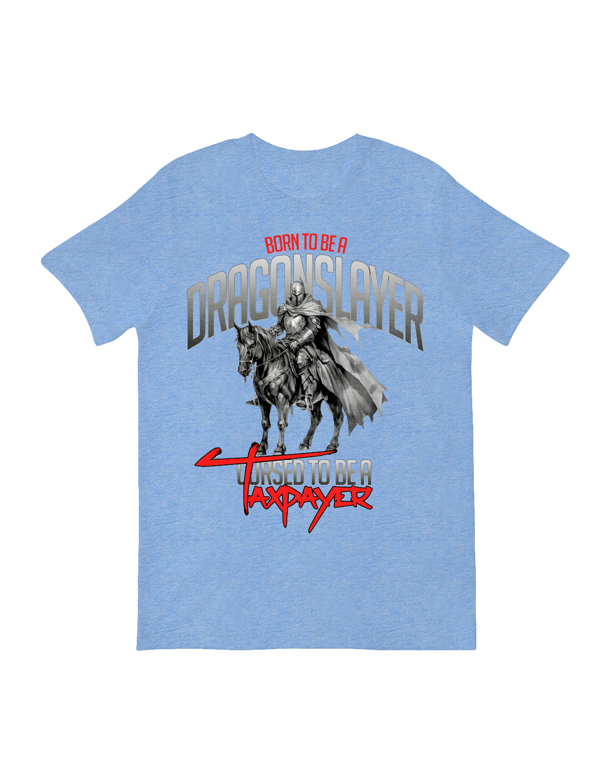 Born to Be a Dragonslayer T-Shirt