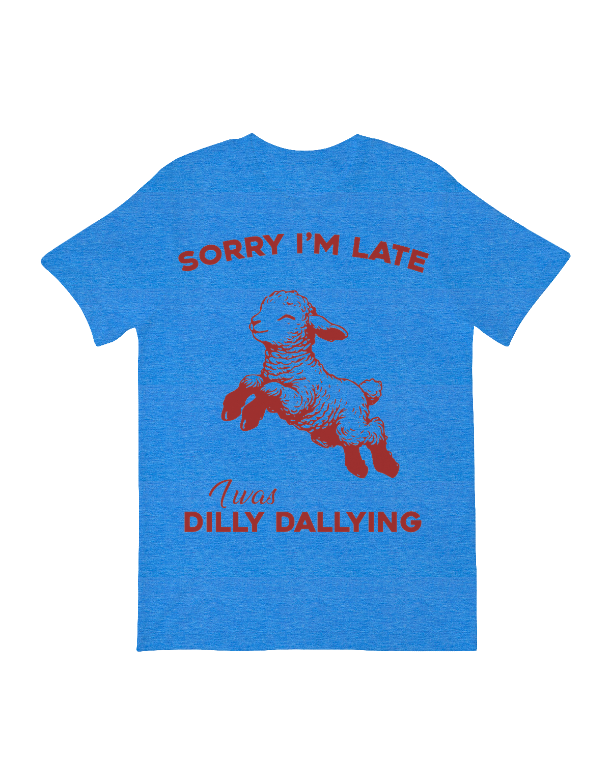 Sorry Im late I was dilly dallying