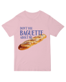 Don_t You Baguette About Me