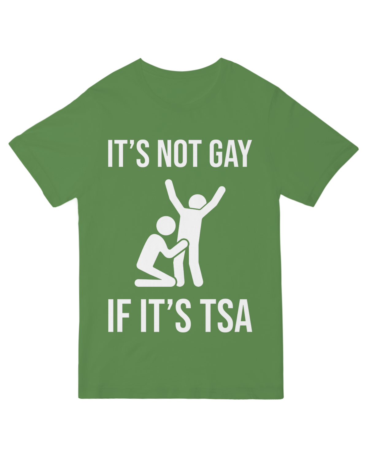 Its not gay if its TSA