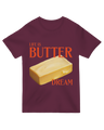 Life is Butter Dream