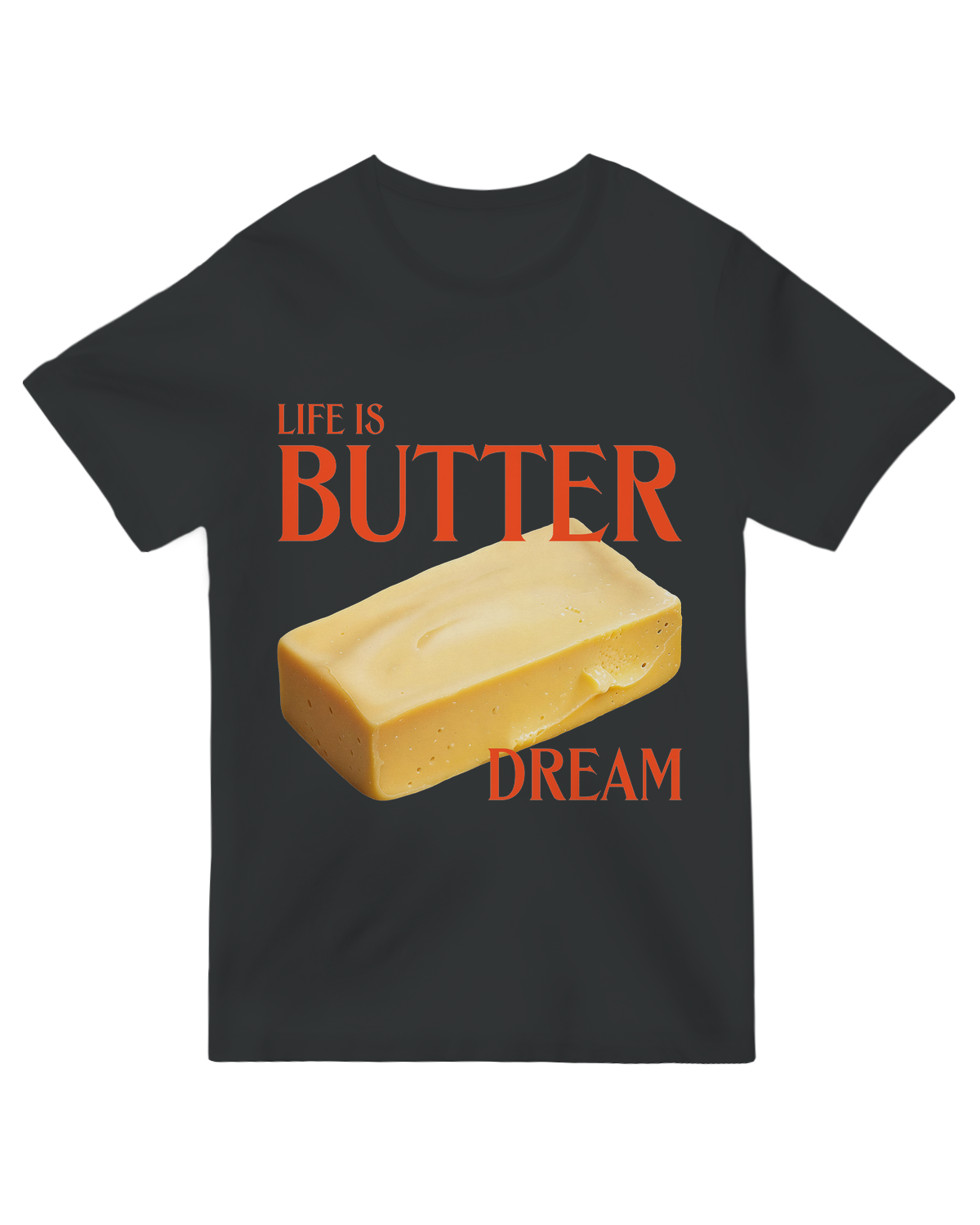 Life is Butter Dream