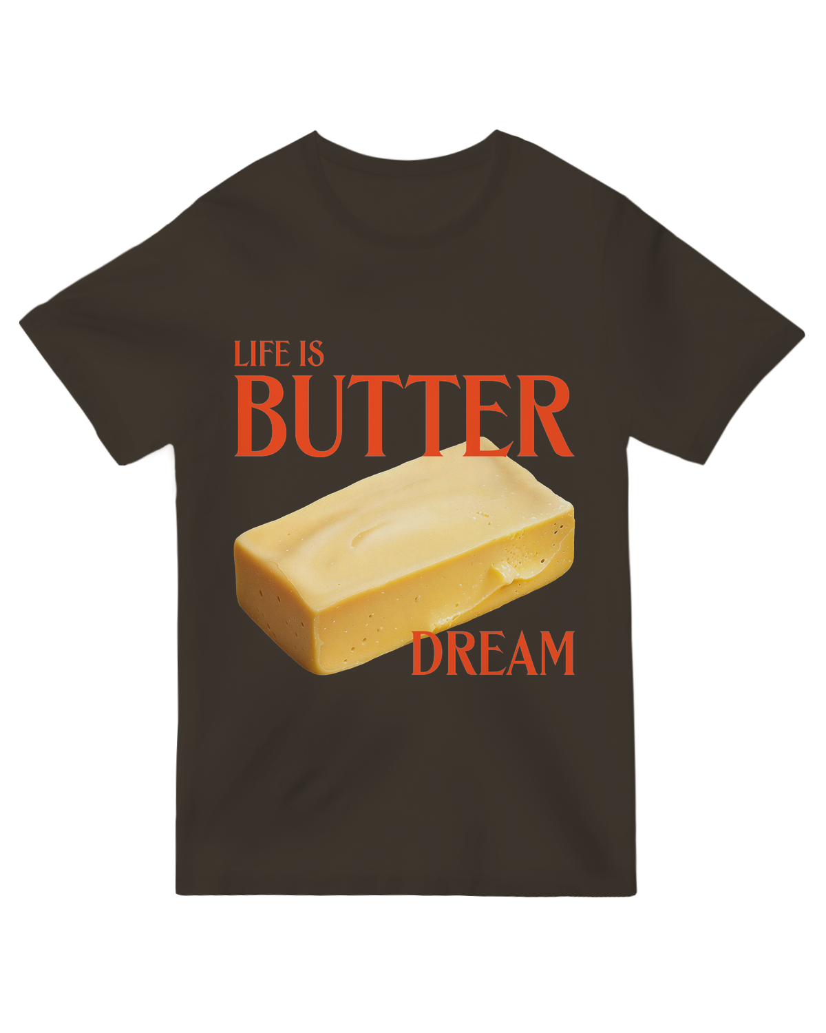 Life is Butter Dream