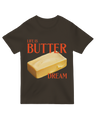 Life is Butter Dream