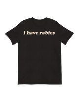 I have rabies