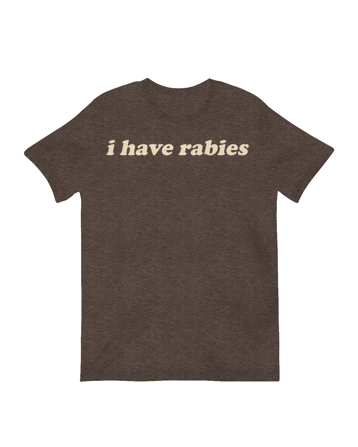 I have rabies