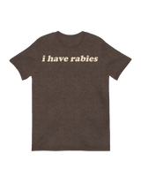 I have rabies