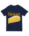 What The Fromage