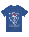 Forced Family Fun Sarcastic Geek