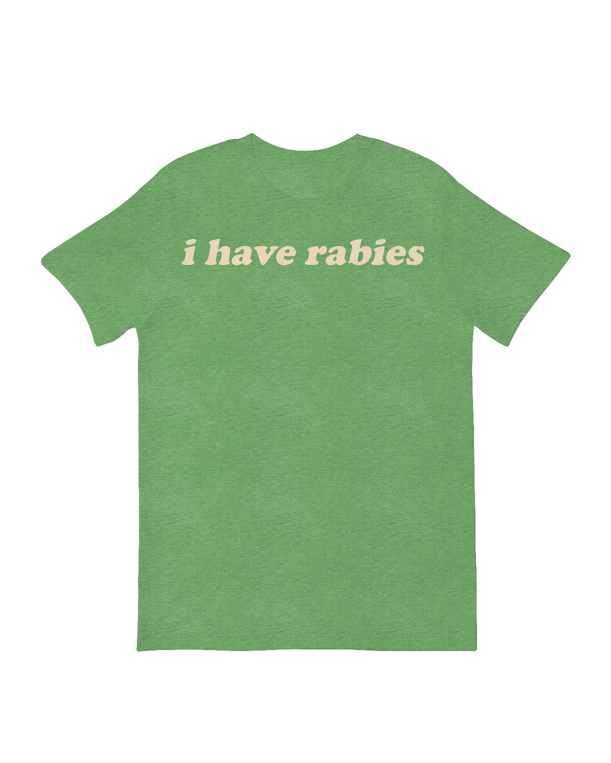 I have rabies