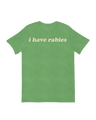 I have rabies