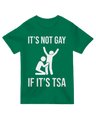 Its not gay if its TSA