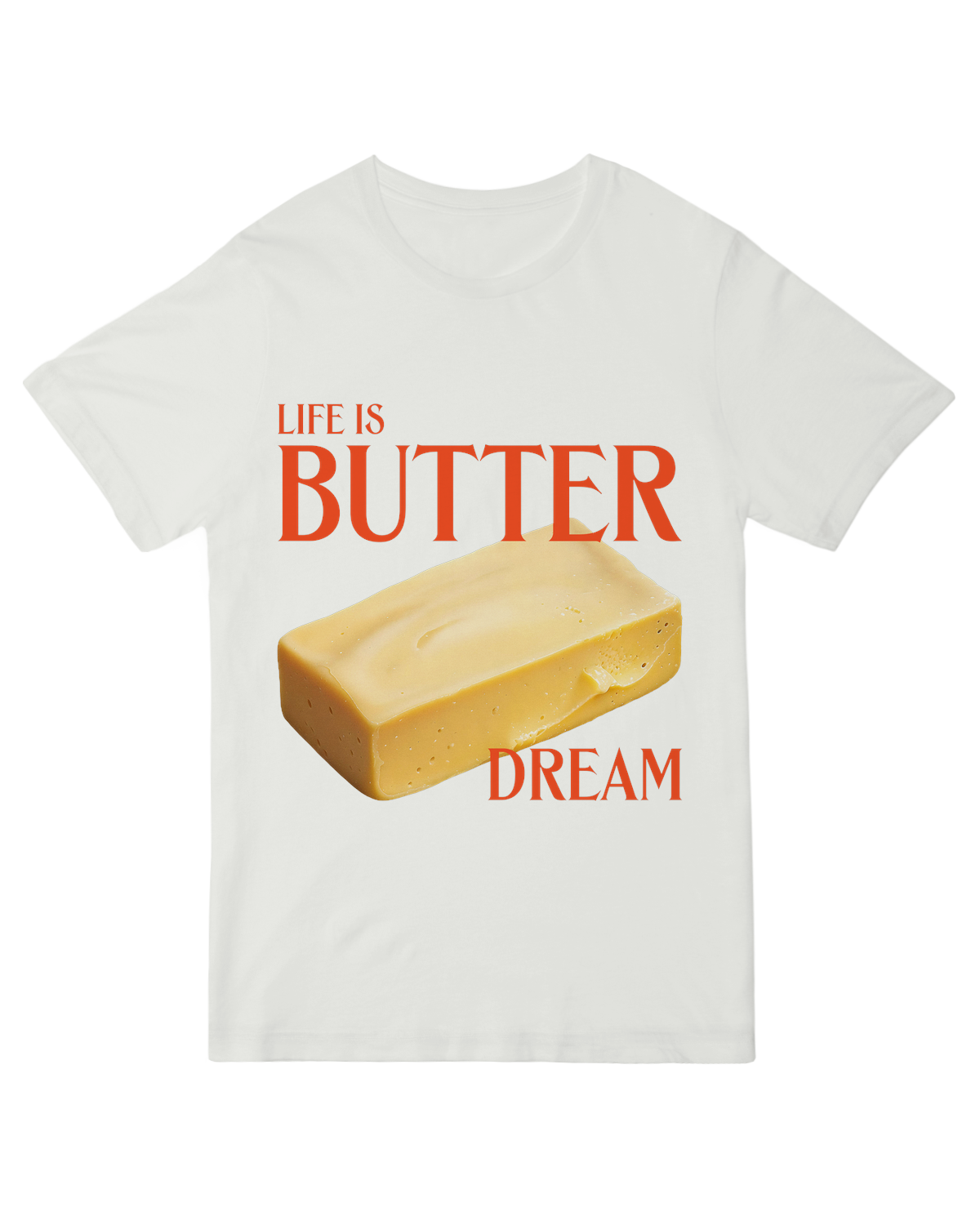 Life is Butter Dream