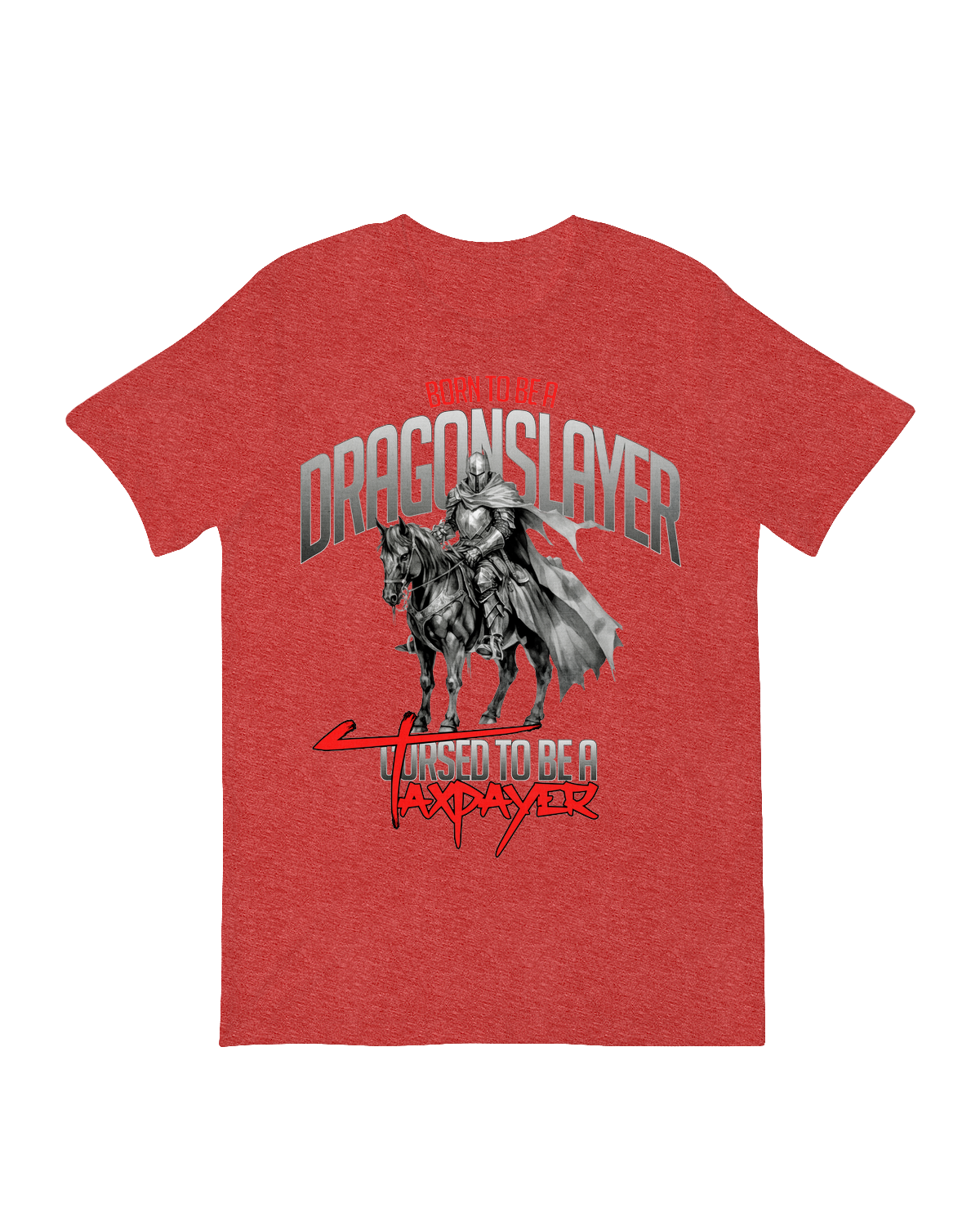 Born to Be a Dragonslayer T-Shirt