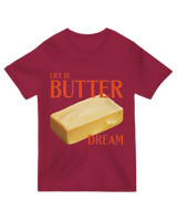 Life is Butter Dream