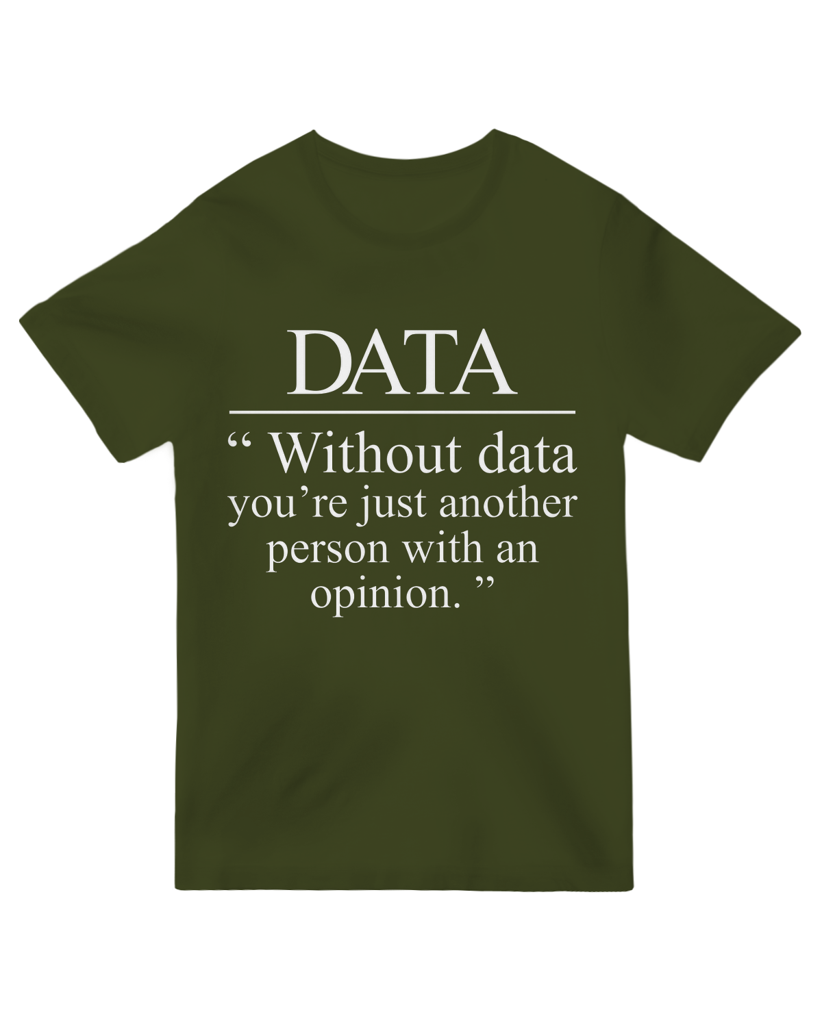 Without Data You_re Just Another Person Geek