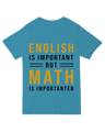 English is important but Math is importanter Geek