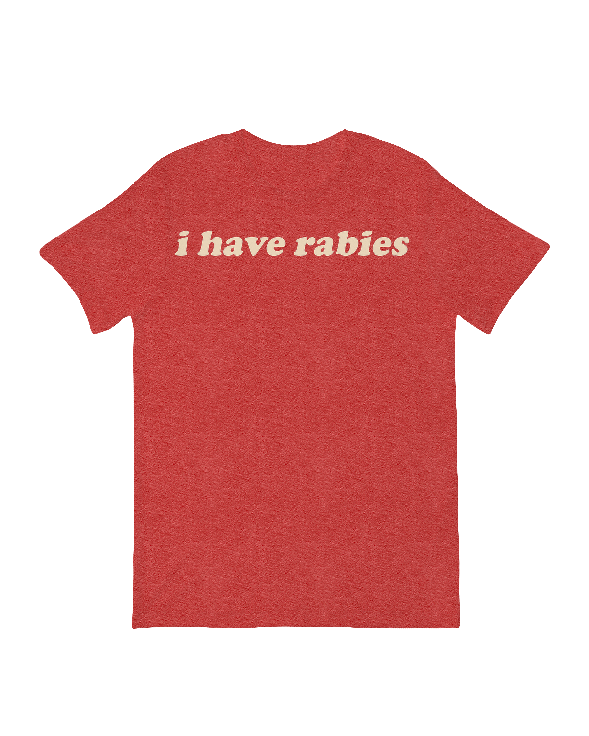 I have rabies