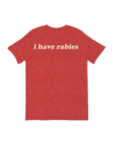 I have rabies