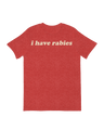 I have rabies